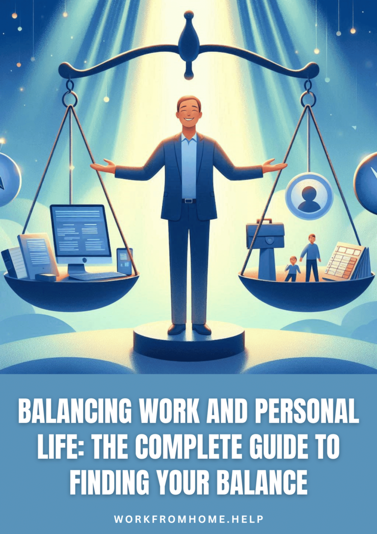 Balancing Work and Personal Life The Complete Guide to Finding Your Balance